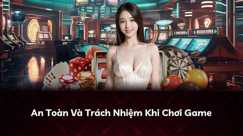 An Toàn Và Trách Nhiệm Khi Chơi Game