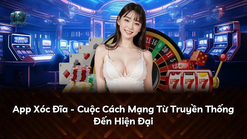 App Xóc Đĩa - Cuộc Cách Mạng Từ Truyền Thống Đến Hiện Đại