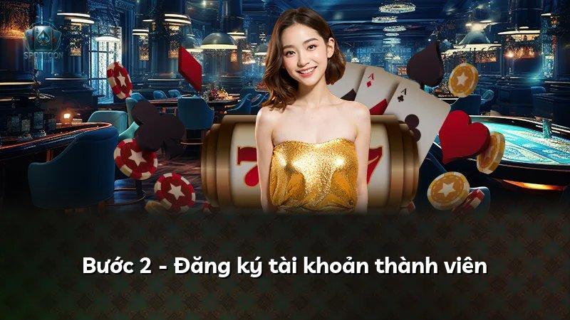 Bước 2 - Đăng ký tài khoản thành viên