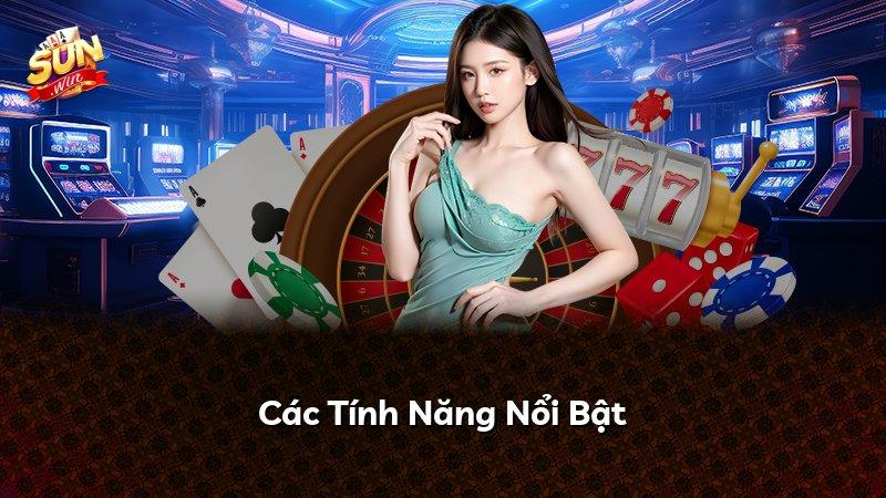 Các Tính Năng Nổi Bật