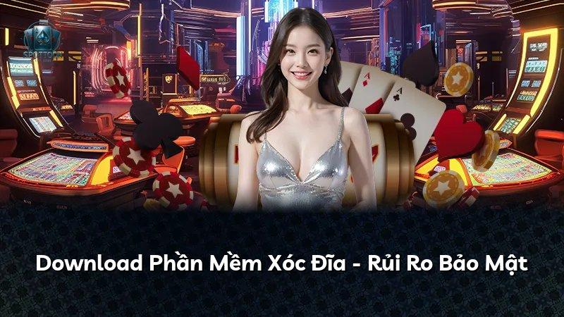 Download Phần Mềm Xóc Đĩa - Rủi Ro Bảo Mật
