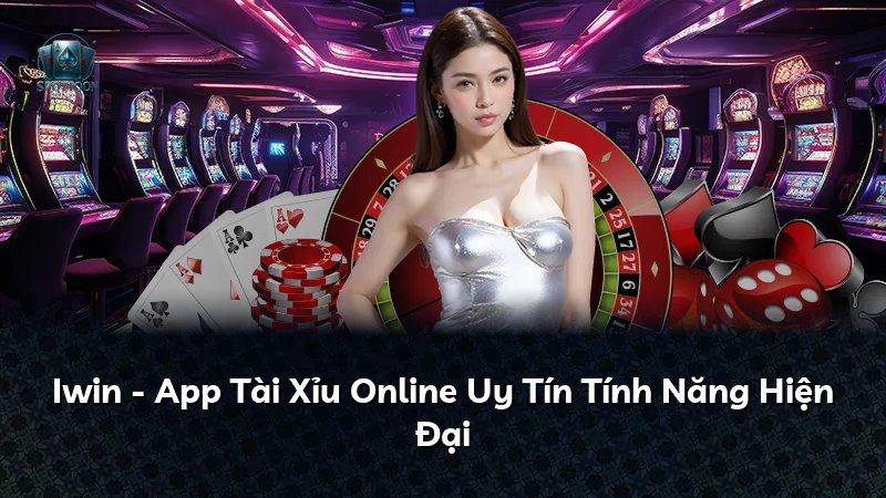 Iwin - App Tài Xỉu Online Uy Tín Tính Năng Hiện Đại