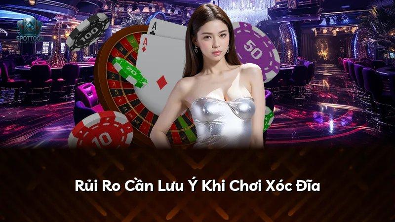 Rủi Ro Cần Lưu Ý Khi Chơi Xóc Đĩa