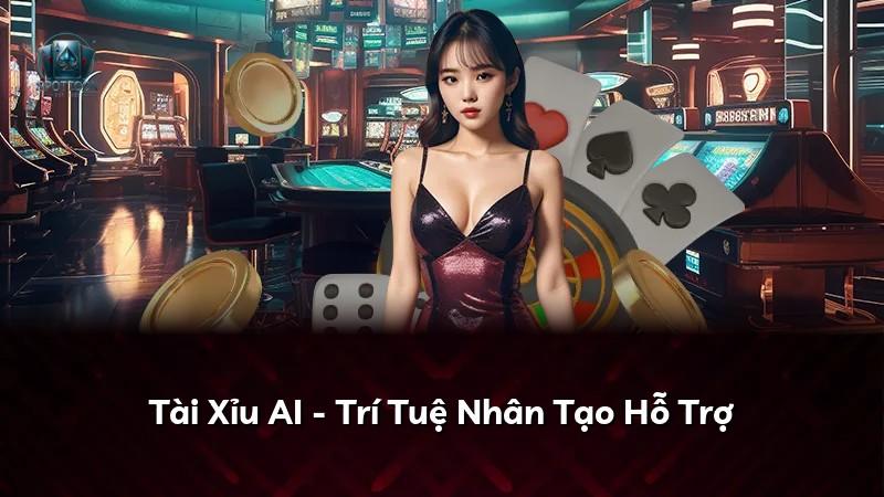Tài Xỉu AI - Trí Tuệ Nhân Tạo Hỗ Trợ