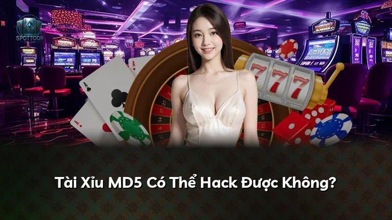 Tài Xỉu MD5 Có Thể Hack Được Không?
